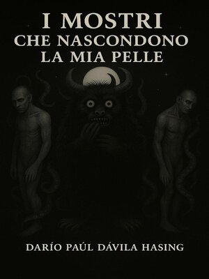 cover image of I Mostri Che Nascondono La Mia Pelle